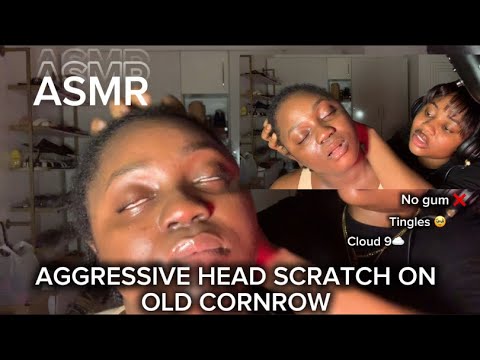 ASMR💫AGGRESSIVE HEAD SCRATCH ON OLD CORNROW