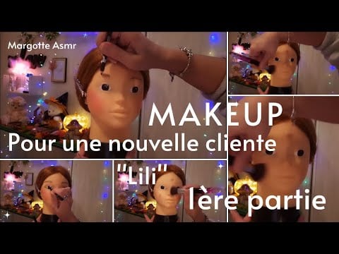 Asmr français 1ère partie Makeup pour une nouvelle cliente  Lili pour son enterrement de jeune fille