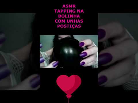 ASMR-SHORTS TAPPING NA BOLINHA COM UNHAS POSTIÇAS #rumo1k #shortsviral #shortsviral2023 #shorts