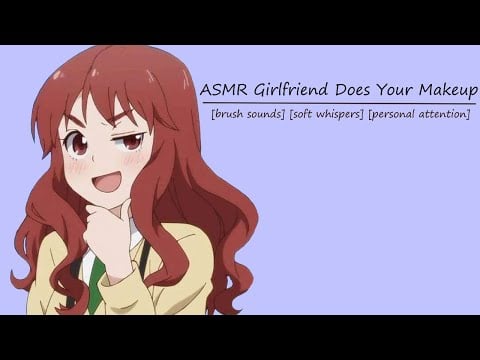 [ASMR] Girlfriend Does Your Makeup [brush sounds] [soft whispering/speaking] [personal attention]