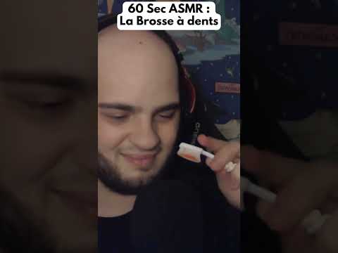 60 sec ASMR : La Brosse à dents
