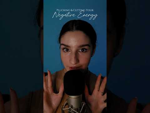 Plucking & Cutting Your NEGATIVE ENERGY #asmr #visualtrigger #shortvideo