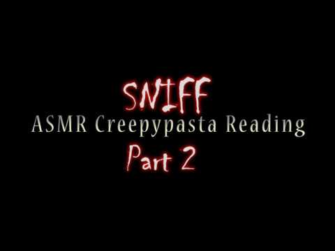 ASMR Creepypasta 💀 "Sniff" Part 2