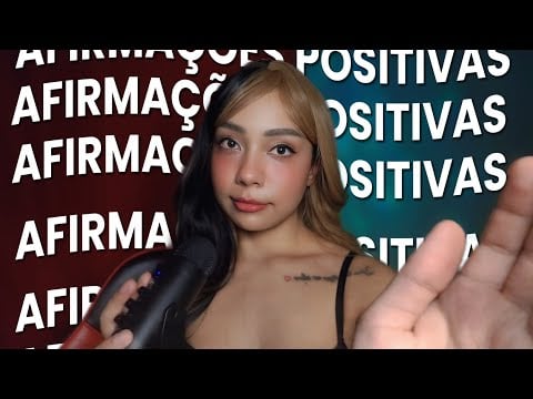ASMR AFIRMAÇÕES POSITIVAS, RELAXE PROFUNDAMENTE COM ESSE VIDEO, Afirmaciones positivas #ASMR