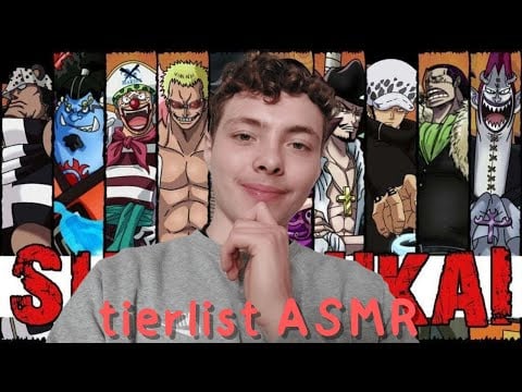 ASMR FR: Tierlist One piece Shichibukai (spoil)