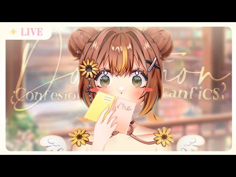 🌻 DONOTHON ┊Día 3 🌻 ¡Leyendo confesiones y fanfics antiguos!