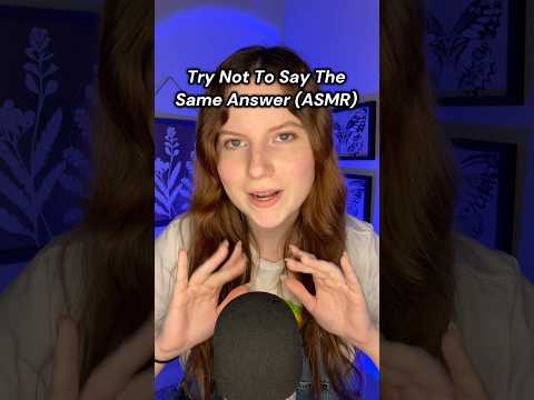 ASMR try not to say the same answer ✨ #asmr #asmrvideo #asmrshorts #asmrsounds