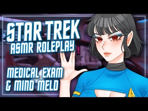 Medical Exam and Vulcan Mind Meld For Ultimate Relaxation [ASMR Roleplay] [STAR TREK]
