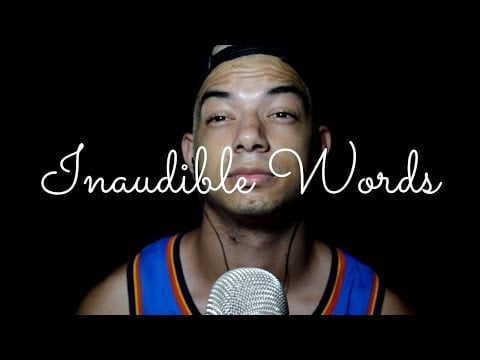 ASMR FULL INAUDIBLE WORDS