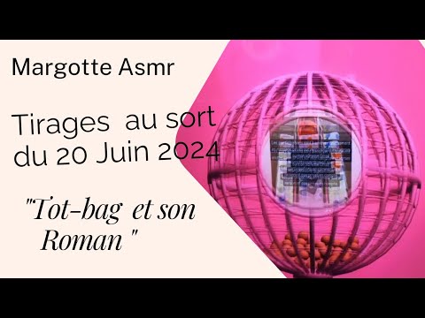 Asmr français, tirages au sort du 20 Juin, Tot-bag et son roman.