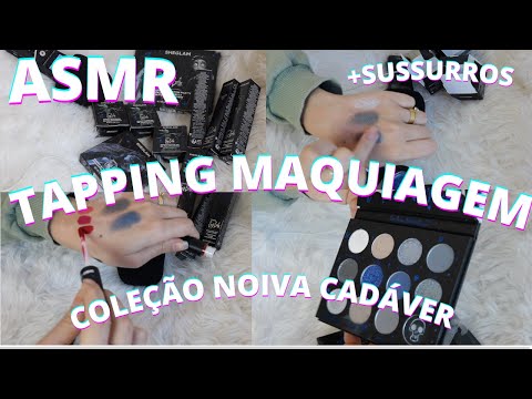 ASMR TAPPING MAQUIAGEM COLEÇÃO NOIVA CADAVER SHEGLAM -  Bruna Harmel ASMR