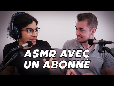 ASMR : AVEC UN ABONNÉ !