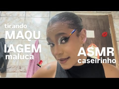 ASMR CASEIRINHO - TIRANDO MAKE MALUCA E CONVERSANDO COM VOCE 