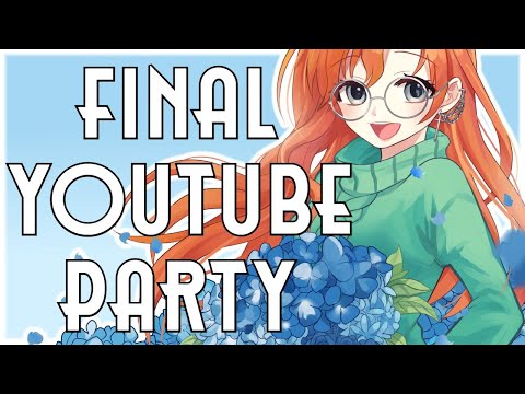 Final YouTube Party Stream