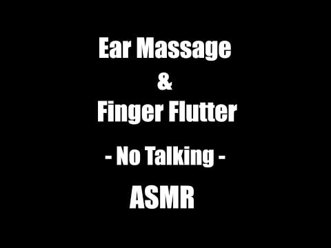 Ear Massage & Finger Flutter 🤞 ✌️ - ASMR - No Talking