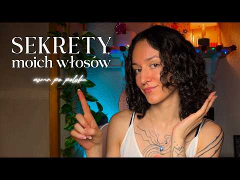 Opowiadam o pielęgnacji moich włosów ✨ | ASMR po polsku