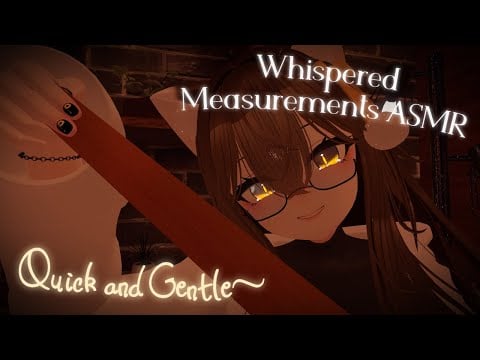 Quick Whispered Measurements~ | VRChat 3Dio ASMR