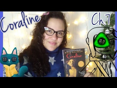 ASMR READING OF "CORALINE" CH.7 WITH OMY (By. Neil Gaiman) #7