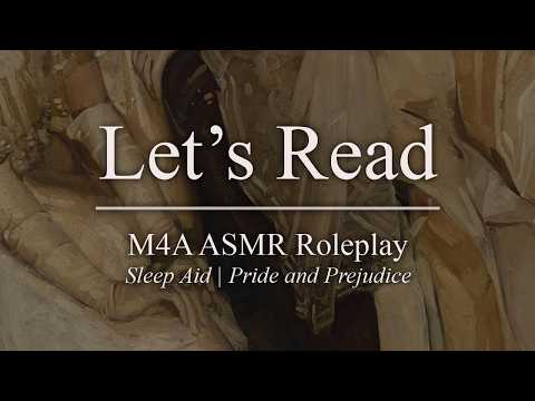 boyfriend reads you to sleep [Pride and Prejudice] [ASMR] [M4A] [Sleep aid]