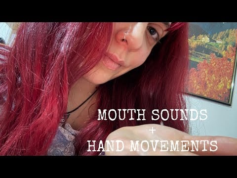 ASMR| MOUTH SOUNDS + HAND MOVEMENTS