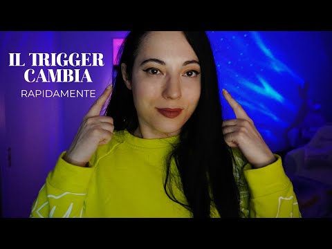 IL TRIGGER CAMBIA OGNI 30 SECONDI ASMR 👁️ ASMR ANTI NOIA