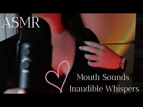 ✨ASMR Tingly Mouth Sounds+ Inaudible Whispers✨