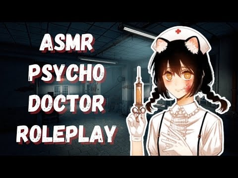 [ASMR Roleplay] Psycho Doctor "takes care" of you! (Part 1/2)