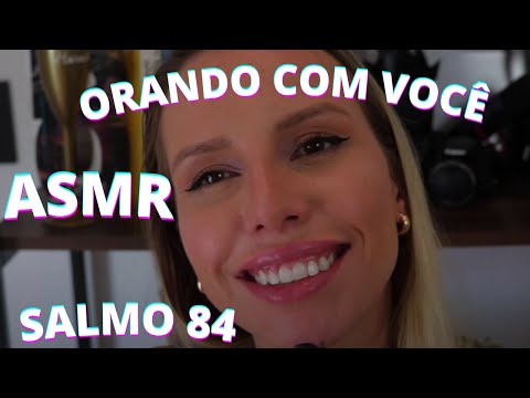 ASMR ORANDO COM VOCÊ  SALMO 84 -  BRUNA HARMEL ASMR