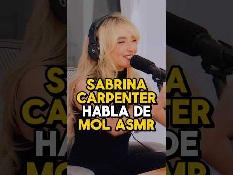 SABRINA CARPENTER habla de MOL ASMR 😧 #shorts #asmr #comedia