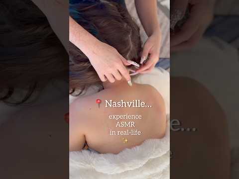 Nashville… experience ASMR IRL ✨7/27 & 7/28 only! (book in description 💕)