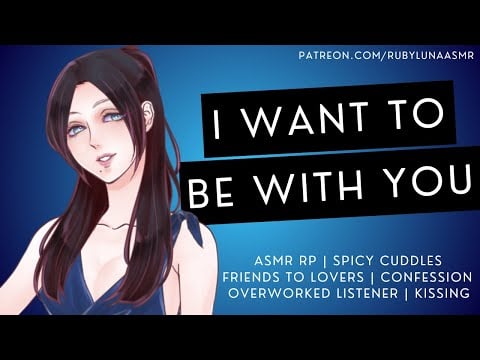 Friend With Benefits Wants More [ASMR RP][Friends to Lovers][Cuddles] [Spicy🌶️][Confession][Kissing]