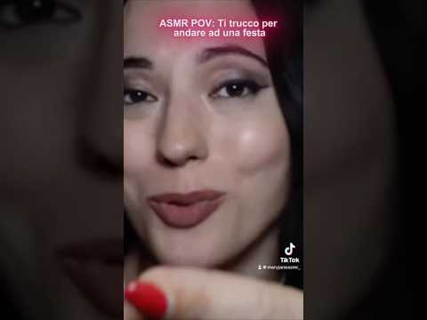 ASMR POV: TI TRUCCO PER ANDARE AD UNA FESTA #asmr #asmrmakeuptriggers #asmrsounds