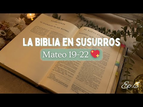 ASMR Evangelio de Mateo – Episodio 6: El Amor, El Servicio y Las Últimas Parábolas de Jesús 💖