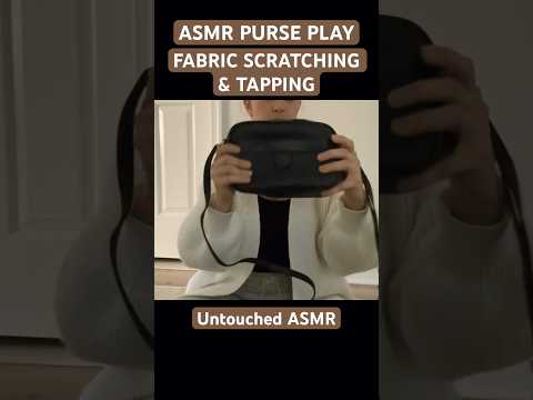 ASMR Purse Play: Fabric Scratching & Tapping Magic