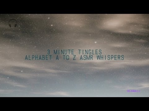 3 Minute Tingles A to Z [ASMR] ★ Alphabet Whispers ★ [Binaural] [Ad free]