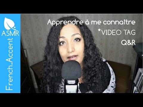 [ASMR français] FAQ - Q & R Réponses à vos questions - TAG VIDEO [french accent asmr]