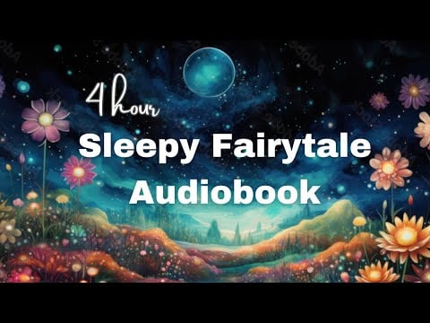 Sleepy Fairytale Audiobook / THE OTHER SIDE OF THE SUN / 4HR Storybook of Whimsical Tales for Sleep