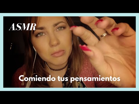 ASMR Comiendome tus pensamientos negativos☣️