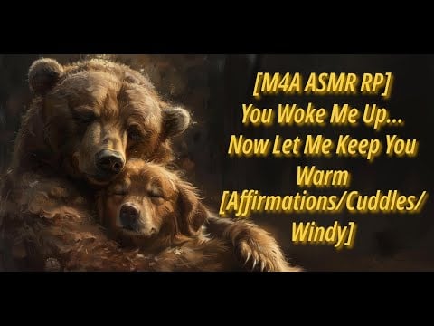 [M4A ASMR RP] You Woke Me Up... Now Let Me Keep You Warm~ [Bear Speaker, Cuddles, Windy]