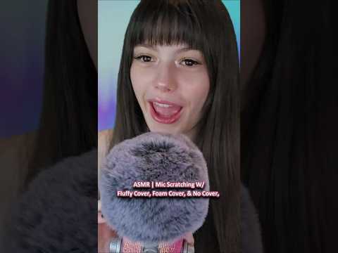 ASMR | Mic Scratching W/ Fluffy Cover, Foam Cover, & No Cover ─♡─ #asmr