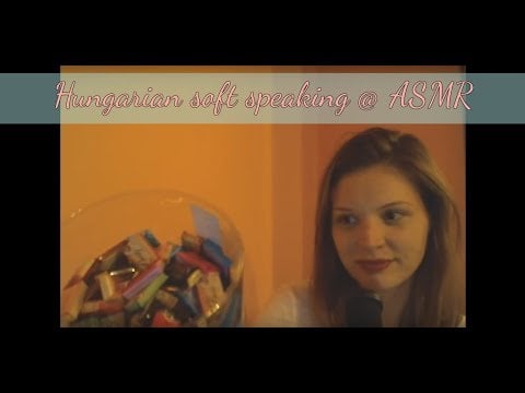 ASMR @ Hungarian soft speaking with extras/ Lágy beszéd egy kis ezzel-azzal