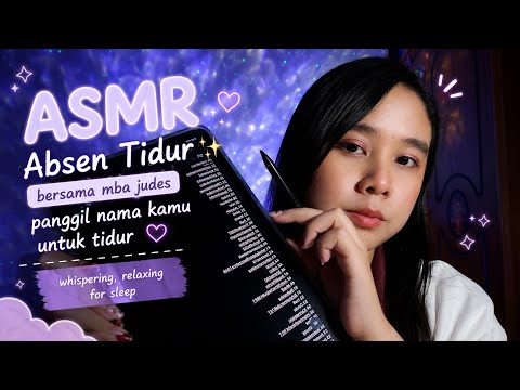 ASMR Absen Tidur bareng mba Judez 😒 Absen Panggilin Nama Kamu untuk Tidur 😴💤 Whispering 