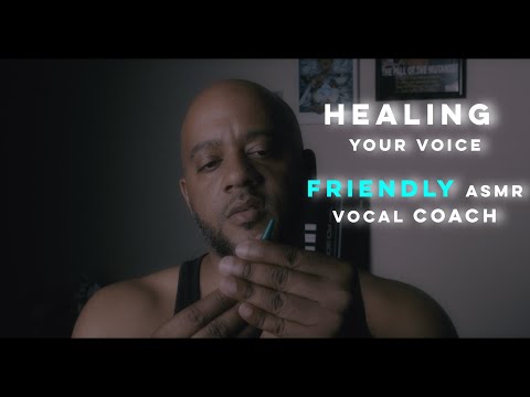 ASMR | FRIENDLY Vocal Coach HEALS Your Voice | Roleplay