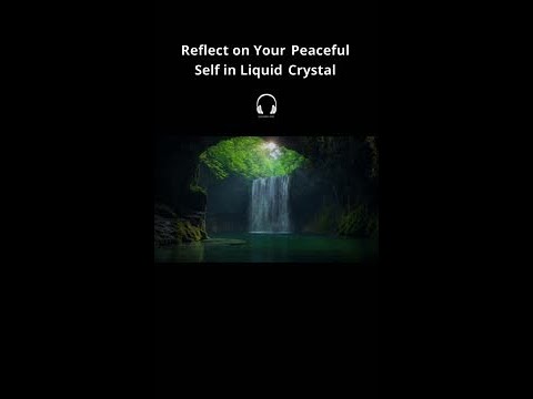 Unlock Your Inner Peace: Liquid Crystal Reflections! 🌊✨Immersive Guided Sleep Meditation