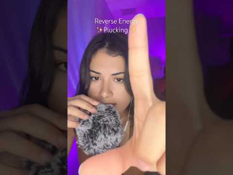 🔄 energy plucking hits uno reverse ✨ #asmr