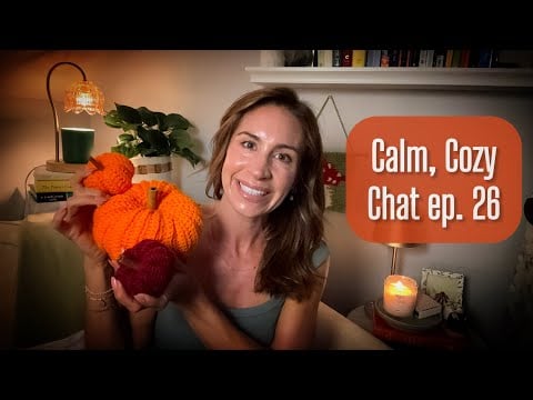 ASMR | ✨ Calm, Cozy Chat ep. 26 | Weekly Dinners, Stitching Club, Fall Crochet, & Q&A ✨