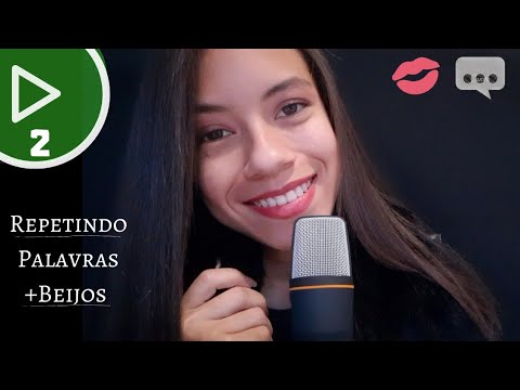 (ASMR PORTUGUÊS)Repetindo Palavras+Toques na Tela+Beijos| Soft Spoken