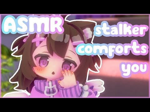 ASMR Your stalker comforts you ♡ Postive afirmations ♡ Hair stroking ♡ Close whispers ♡ Vtuber RP