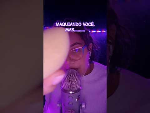 asmr maquiando você, mas.............. #asmr #relax #asmrmakeup #asmrmaquillaje #asmrmakeuptriggers