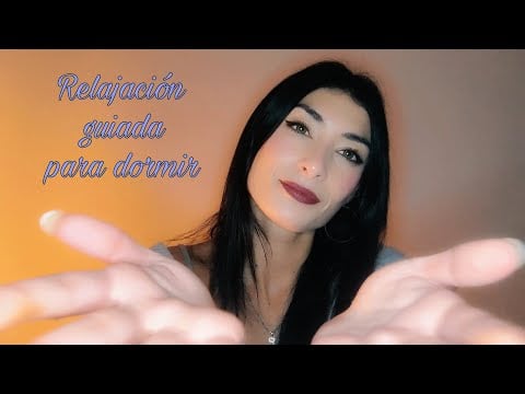 Te acompaño a dormir 💤  Relajación guiada ASMR | Voz suave y movimientos de manos 💖